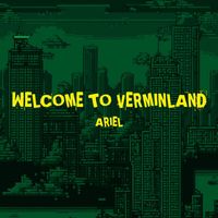 Ariel - Welcome to Verminland