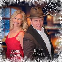 Connie Howard - Baby It's Cold Outside (feat. Kurt Decker)