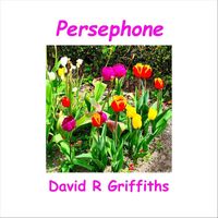 David R. Griffiths - Persephone