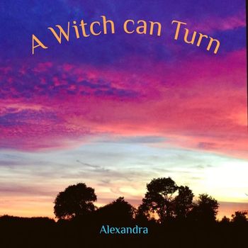 Alexandra - A Witch Can Turn