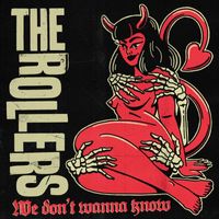 The Rollers - We Don't Wanna Know