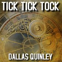 Dallas Quinley - Tick Tick Tock (Explicit)