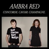 Ambra Red - Concorde. Caviar. Champagne.