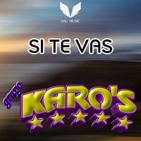 Grupo Karo's - Si Te Vas