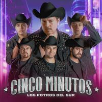 Los Potros Del Sur - Cinco Minutos