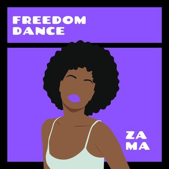 ZAMA - Freedom Dance