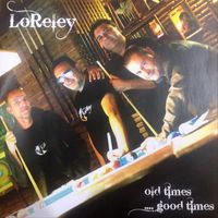 Loreley - Old Times Good Times (Explicit)