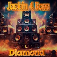 Diamond - Jackin 4 Bass (Explicit)