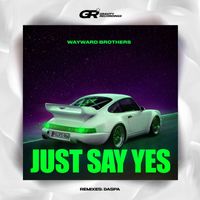 Wayward Brothers - Just Say Yes
