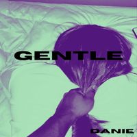 Danie - Gentle (Explicit)