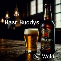 Dj Waldi - Beer Buddys