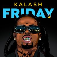 Kalash - Friday