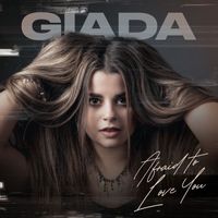 GIADA - Afraid To Love You