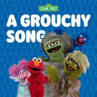 Sesame Street - A Grouchy Song