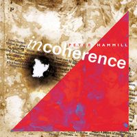 Peter Hammill - Incoherence (2024 Expanded Remix Edition)