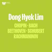 Dong Hyek Lim - Chopin, Bach, Beethoven, Schubert, Rachmaninov