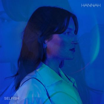 HANNAH - SELFISH