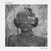 Charmes - Fire Up