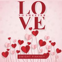 Dwight Pinkney - No Sweeter Love