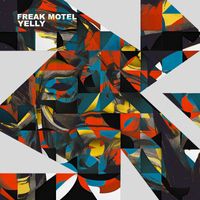 Freak Motel - Yelly