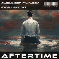 Alexander Pilyasov - Excellent Day