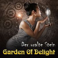 Garden Of Delight - Der Uralte Stein