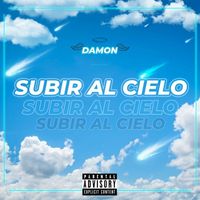 Damon - Subir Al Cielo (Explicit)