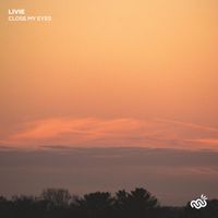 Livie - Close My Eyes