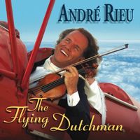 André Rieu - The Flying Dutch Man