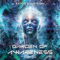 Matt Jah - Garden of Awareness (Kadum & L3AF Remix)