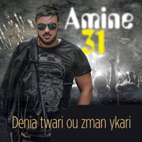 Amine 31 - Denia Twari Ou Zman Ykari