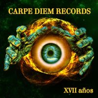 CARPE DIEM RECORDS - XVII AÑOS