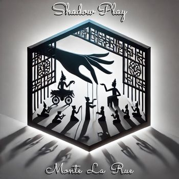 Monte La Rue - Shadow Play