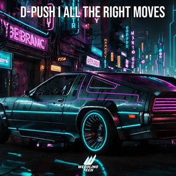 D-Push - All The Right Moves (Techno Version)