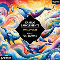 Kamilo Sanclemente - Whale Voices (Gai Barone Remix)