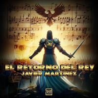 Javier Martinez - El Retorno del Rey