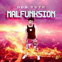 Don Yute - MALFUNKSION