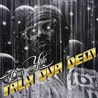 Don Yute - TALK OVA DEM
