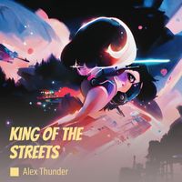 Alex Thunder - King of the Streets
