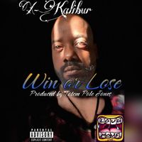 X-Kalibur - Win Or Lose (Explicit)