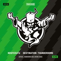Nosferatu - Destination Thunderdome (Official Thunderdome 2024 Anthem)