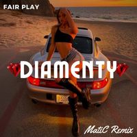 Fair Play - Diamenty (MatiC Remix)