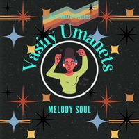 Vasily Umanets - Melody Soul