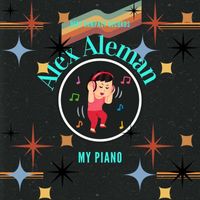 Alex Aleman - My Piano