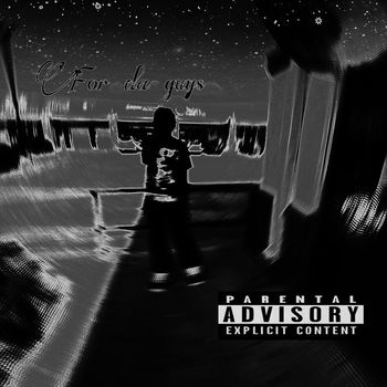 Chi - For Da Guys (Explicit)