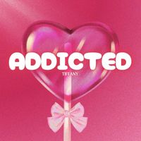 TIFFANY - ADDICTED