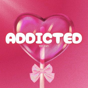 TIFFANY - ADDICTED