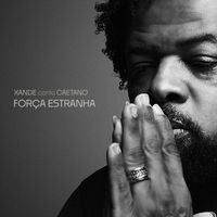 Xande de Pilares - Força Estranha