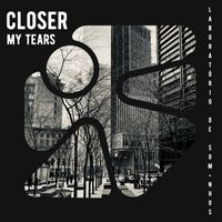 Closer - My Tears