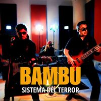 Bambú - Sistema del Terror